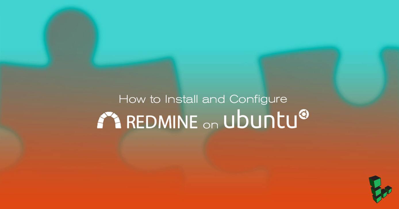 How to Install and Configure Redmine on Ubuntu How to Install and Configure Redmine on Ubuntu
