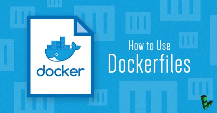 How to Use a Dockerfile How to Use a Dockerfile