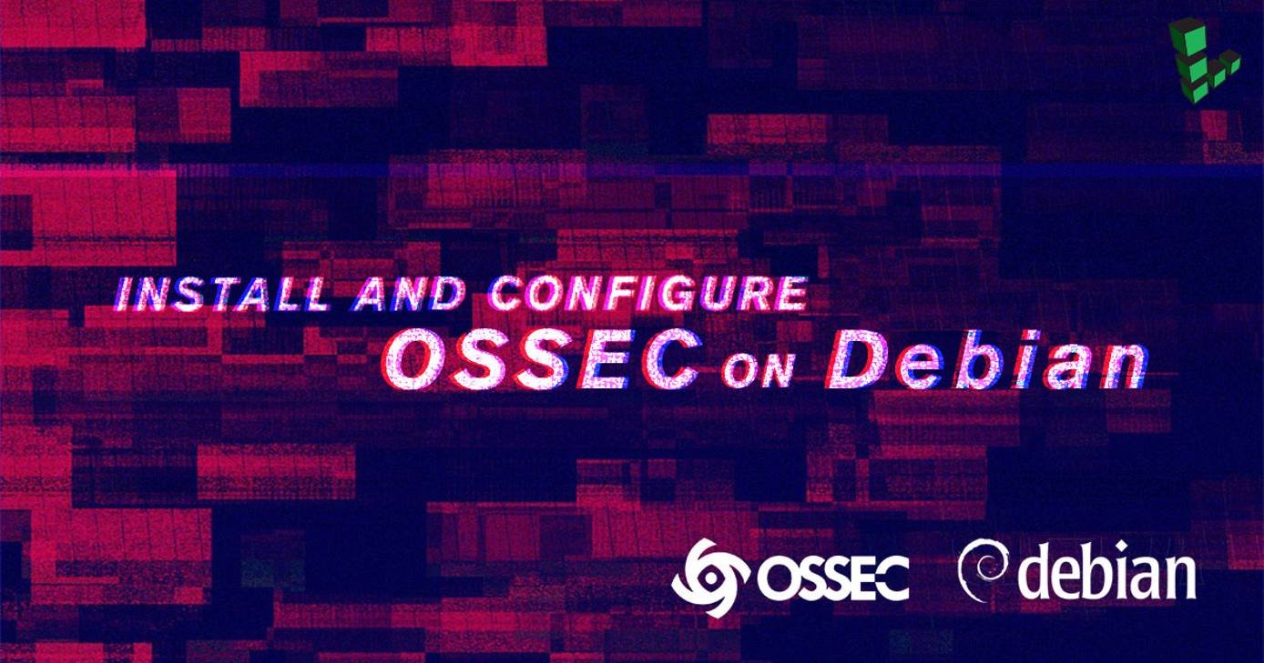Install and Configure OSSEC on Debian 7 Install and Configure OSSEC on Debian 7
