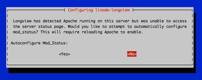 Longview has detected Apache running on this server but was unable to access the server status page. Would you like to attempt to automatically configure mod\_status? This will require reloading Apache to enable. Autoconfigure Mod\_Status: \<Yes\> \<No\> Longview has detected Apache running on this server but was unable to access the server status page. Would you like to attempt to automatically configure mod\_status? This will require reloading Apache to enable. Autoconfigure Mod\_Status: \<Yes\> \<No\>